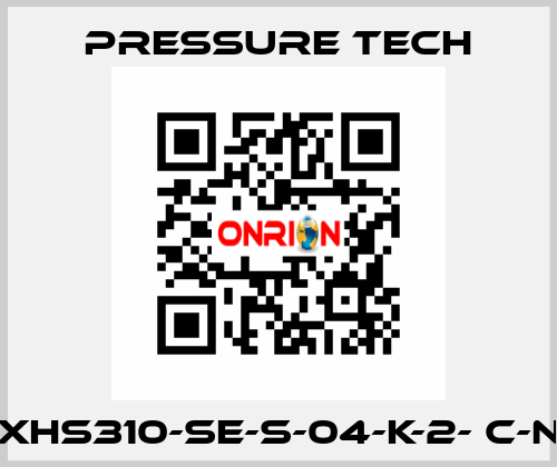 XHS310-SE-S-04-K-2- C-N Pressure Tech