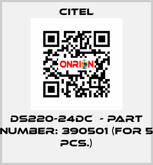 DS220-24DC  - Part Number: 390501 (for 5 pcs.) Citel