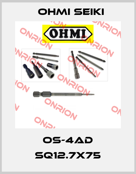 OS-4AD SQ12.7X75 Ohmi Seiki