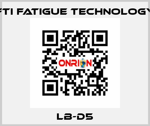 LB-D5 FTI Fatigue Technology