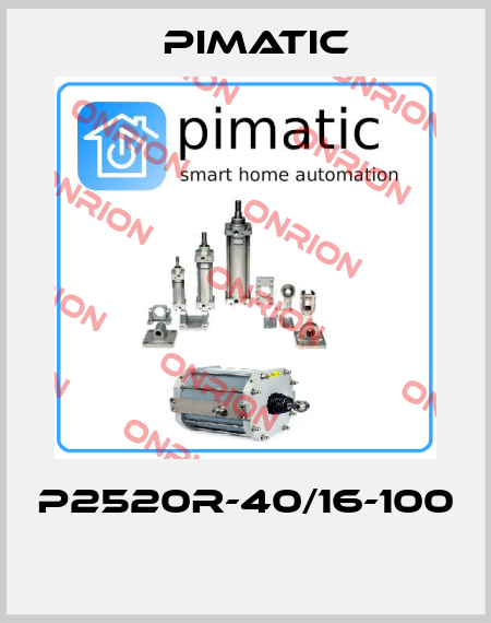 P2520R-40/16-100  Pimatic