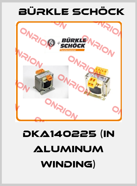 DKA140225 (in Aluminum winding) Bürkle Schöck