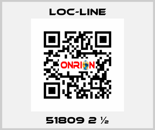 51809 2 ½ Loc-Line