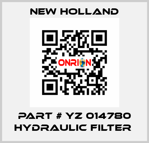 PART # YZ 014780 HYDRAULIC FILTER  new holland