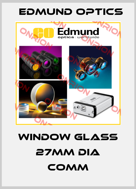 WINDOW GLASS 27MM DIA COMM Edmund Optics