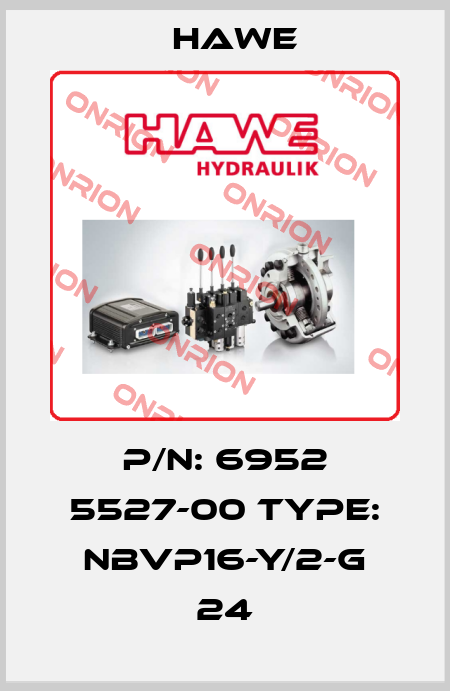 P/N: 6952 5527-00 Type: NBVP16-Y/2-G 24 Hawe