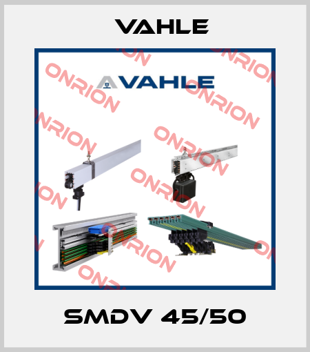 SMDV 45/50 Vahle