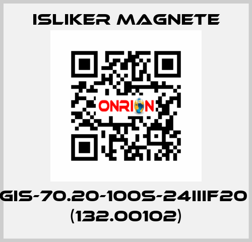 GIS-70.20-100S-24IIIF20  (132.00102) ISLIKER MAGNETE