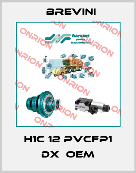 H1C 12 PVCFP1 DX  oem Brevini