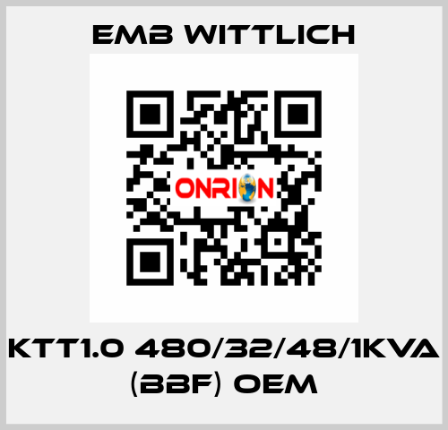 KTT1.0 480/32/48/1KVA (BBF) OEM EMB Wittlich