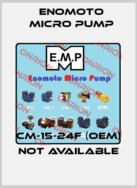 CM-15-24F (OEM) not available Enomoto Micro Pump