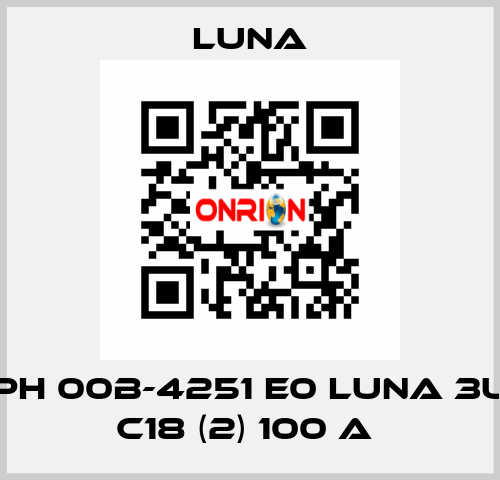 PH 00B-4251 E0 LUNA 3U C18 (2) 100 A  Luna