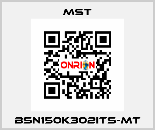 MST 101010923446 ( BSN150K302ITS-MT ) MST
