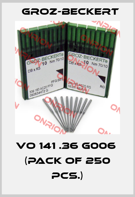 VO 141 .36 G006  (pack of 250 pcs.) Groz-Beckert