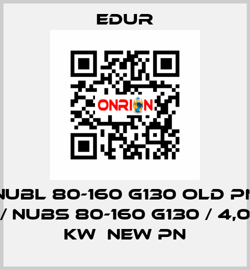NUBL 80-160 G130 old PN / NUBS 80-160 G130 / 4,0 KW  new PN Edur