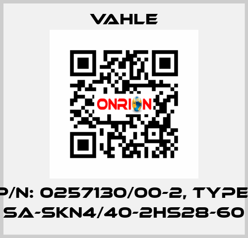 P/n: 0257130/00-2, Type: SA-SKN4/40-2HS28-60 Vahle