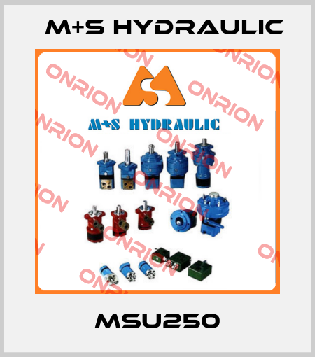 MSU250 M+S HYDRAULIC