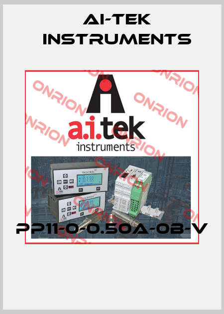 PP11-0-0.50A-0B-V  AI-Tek Instruments