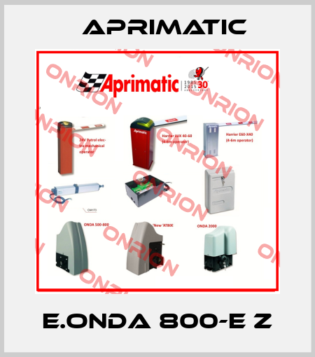 E.ONDA 800-E Z Aprimatic
