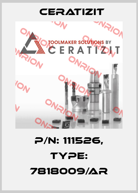 P/N: 111526, Type: 7818009/AR Ceratizit