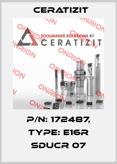 P/N: 172487, Type: E16R SDUCR 07 Ceratizit