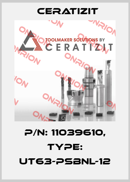 P/N: 11039610, Type: UT63-PSBNL-12 Ceratizit