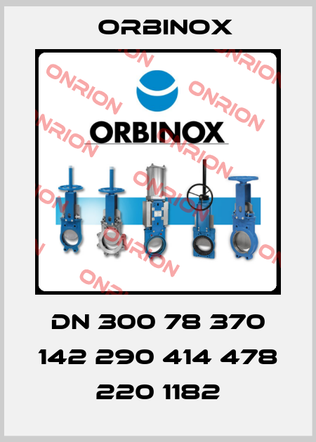 DN 300 78 370 142 290 414 478 220 1182 Orbinox