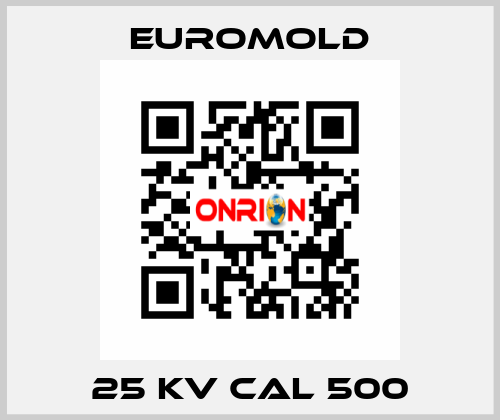 25 KV cal 500 EUROMOLD