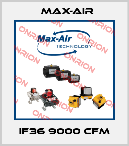 IF36 9000 CFM Max-Air