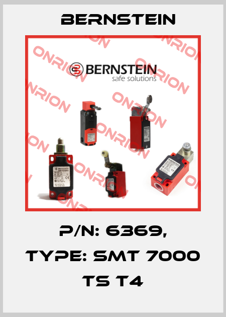 P/N: 6369, Type: SMT 7000 TS T4 Bernstein
