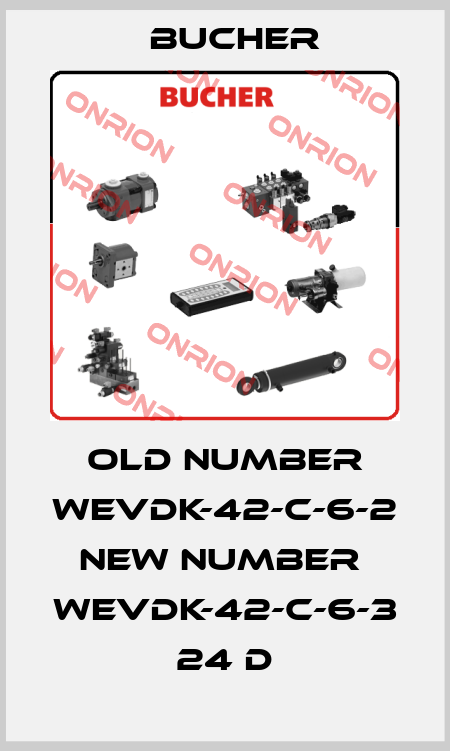 old number WEVDK-42-C-6-2 new number  WEVDK-42-C-6-3 24 D Bucher