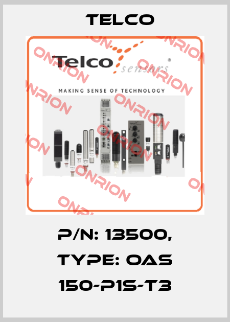p/n: 13500, Type: OAS 150-P1S-T3 Telco