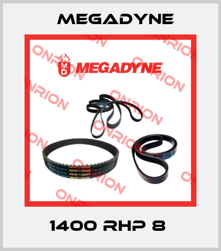 1400 RHP 8  Megadyne