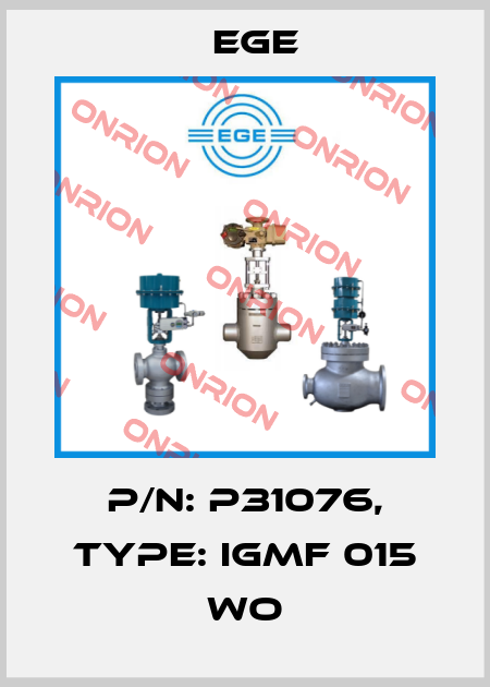 p/n: P31076, Type: IGMF 015 WO Ege