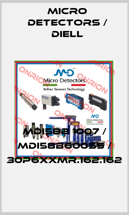 MDI58B 1007 / MDI58B600S5 / 30P6XXMR.162.162
 Micro Detectors / Diell