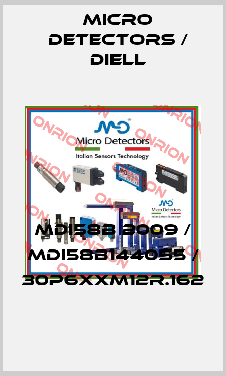 MDI58B 2009 / MDI58B1440S5 / 30P6XXM12R.162
 Micro Detectors / Diell