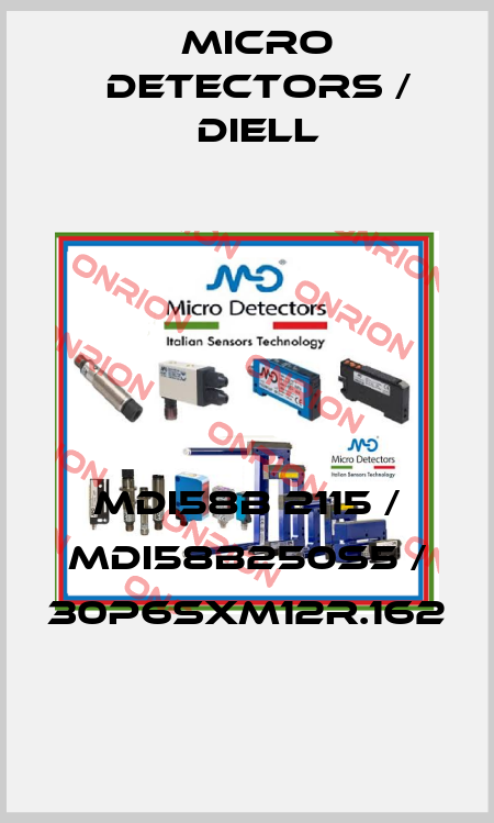 MDI58B 2115 / MDI58B250S5 / 30P6SXM12R.162
 Micro Detectors / Diell