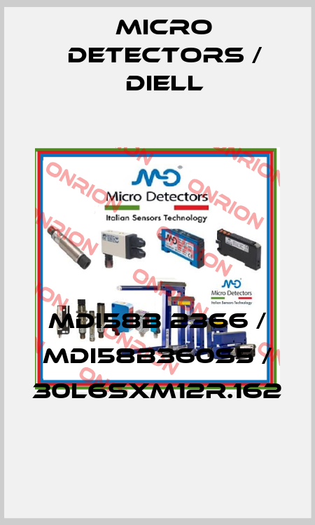 MDI58B 2366 / MDI58B360S5 / 30L6SXM12R.162
 Micro Detectors / Diell