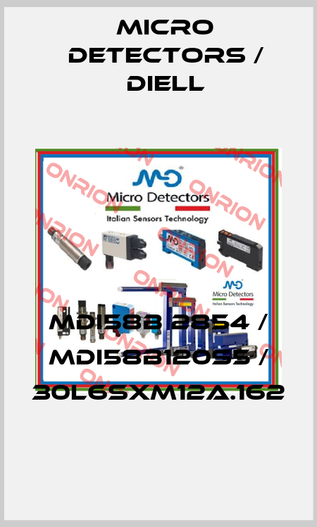 MDI58B 2854 / MDI58B120S5 / 30L6SXM12A.162
 Micro Detectors / Diell