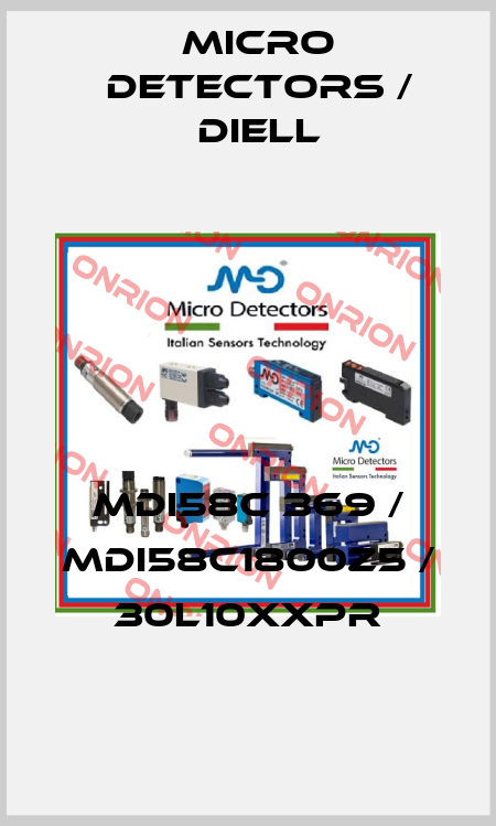 MDI58C 369 / MDI58C1800Z5 / 30L10XXPR
 Micro Detectors / Diell