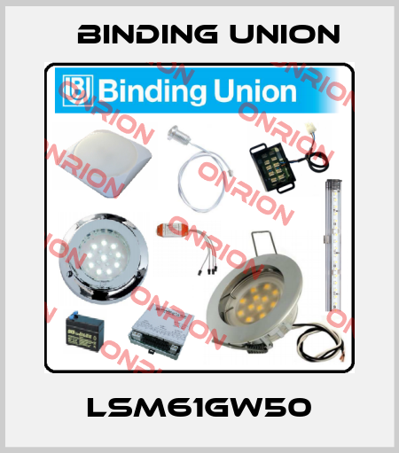 LSM61GW50 Binding Union