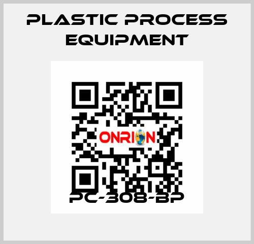 PC-308-BP PLASTIC PROCESS EQUIPMENT