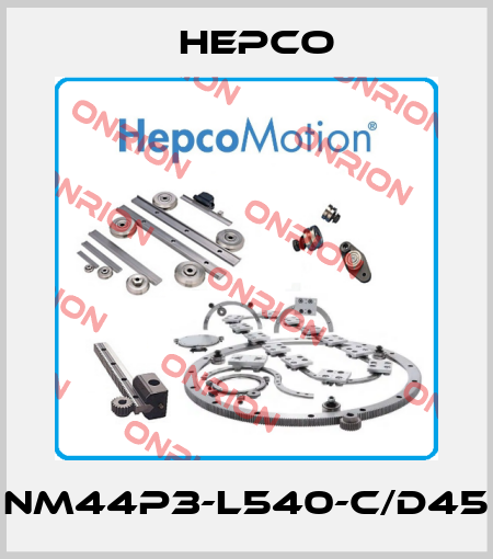 NM44P3-L540-C/D45 Hepco