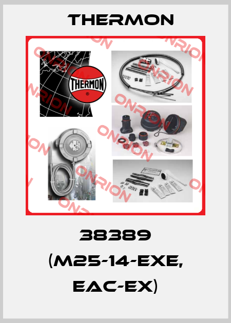 38389 (M25-14-EXE, EAC-Ex) Thermon