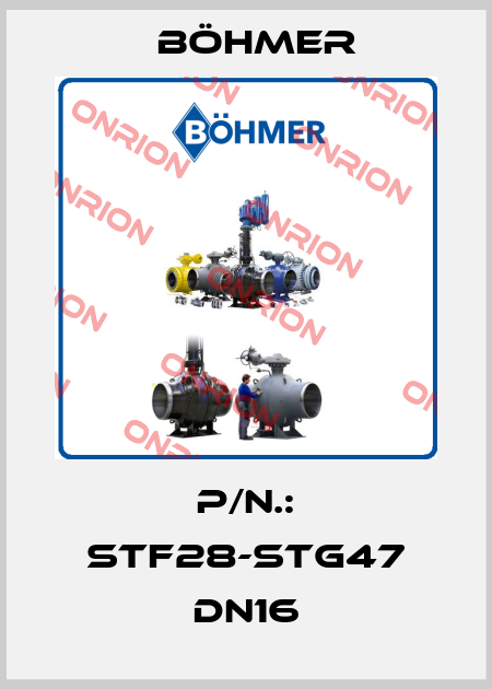 P/N.: STF28-STG47 DN16 Böhmer