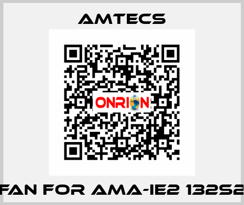 fan for AMA-IE2 132S2 Amtecs