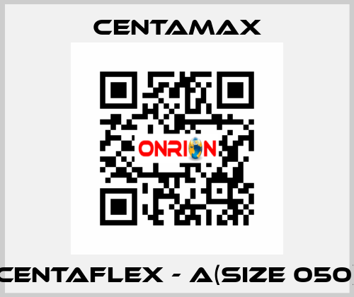 CENTAFLEX - A(Size 050) CENTAMAX