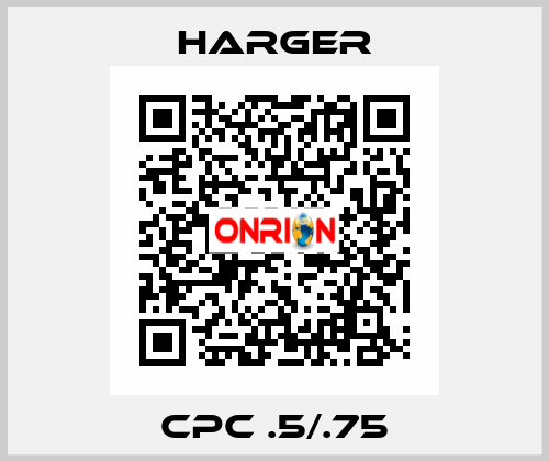 CPC .5/.75 Harger