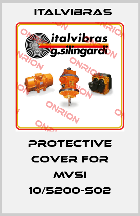 Protective cover for MVSI 10/5200-S02 Italvibras