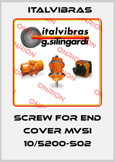 Screw for End cover MVSI 10/5200-S02 Italvibras